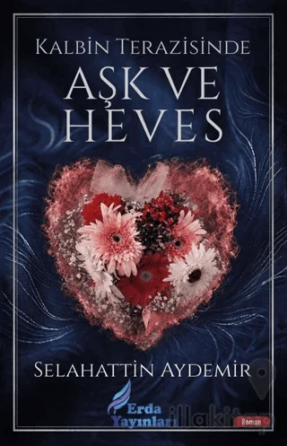 Kalbin Terazisinde Aşk ve Heves