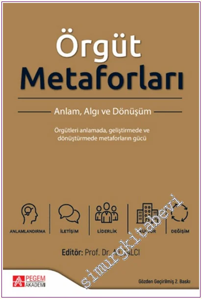 Örgüt Metaforları: Anlam, Algı ve Dönüşüm -
