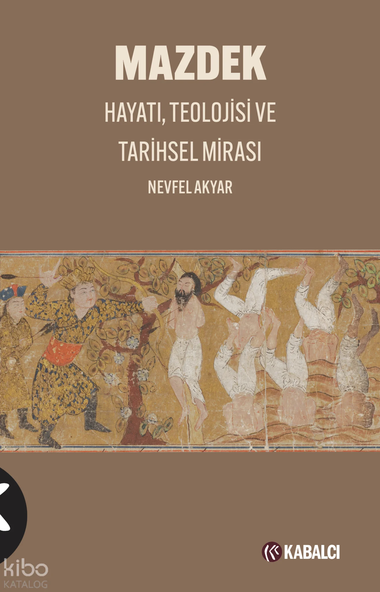 Mazdek;Hayatı, Teolojisi ve Tarihsel Mirası