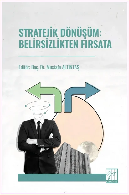 Stratejik Dönüşüm - Belirsizlikten Fırsata -
