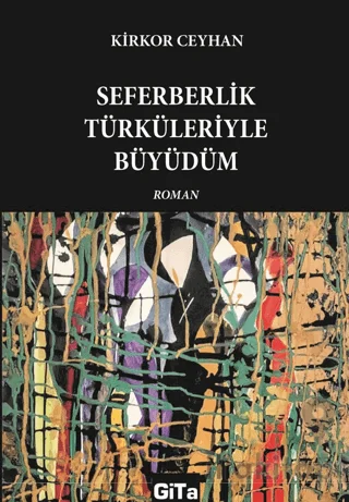 Seferberlik Türküleriyle Büyüdüm