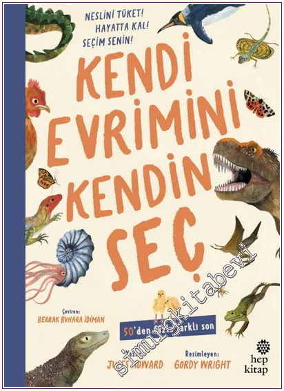 Kendi Evrimini Kendin Seç : Neslini Tüket Hayatta Kal Seçim Senin -