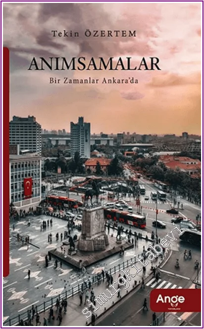 Anımsamalar: Bir Zamanlar Ankara’da -