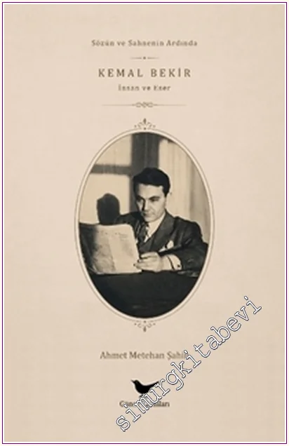 Sözün ve Sahnenin Arkasında Kemal Bekir: İnsan ve Eser -