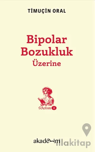 Bipolar Bozukluk Üzerine (Scholium Dizisi-4)