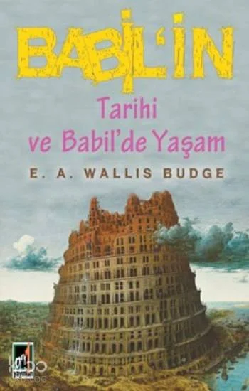 Babil'in Tarihi ve Babil'de Yaşam