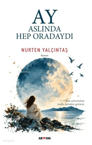 Ay Aslında Hep Oradaydı