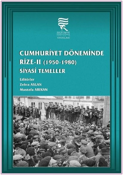 Cumhuriyet Döneminde Rize  Cilt 2 : 1950-1980 Siyasi Temeller  CİLTLİ -