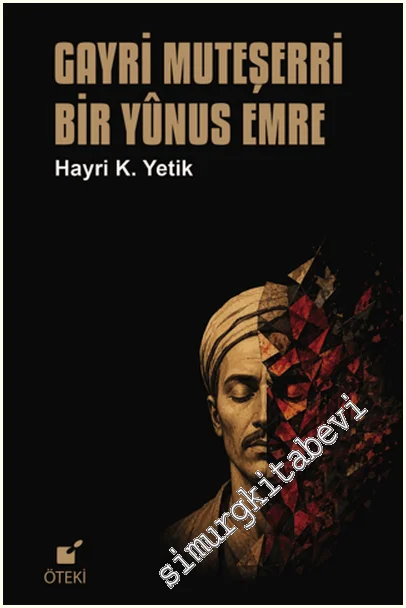 Gayri Muteşerri Bir Yûnus Emre -