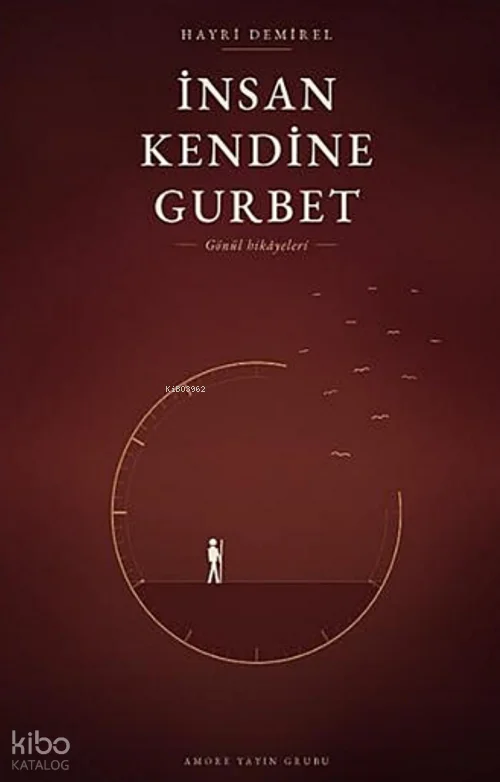 İnsan Kendine Gurbet